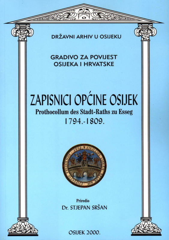 11. dr. Stjepan Sršan: ZAPISNICI OPĆINE OSIJEK 1794.-1809.