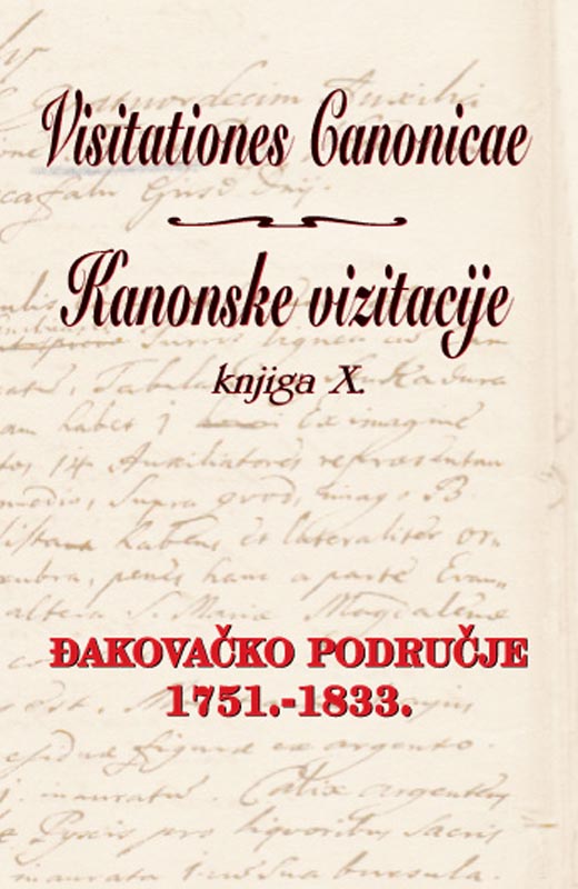 KANONSKE VIZITACIJE knjiga X. – ĐAKOVAČKO PODRUČJE 1751.-1833.