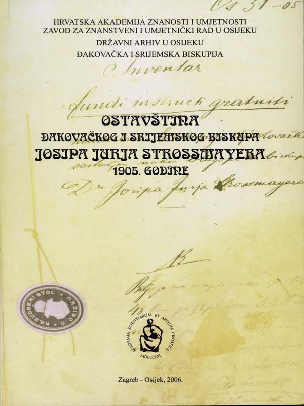 31. OSTAVŠTINA ĐAKOVAČKOG I SRIJEMSKOG BISKUPA JOSIPA JURJA STROSSMAYERA 1905. GODINE