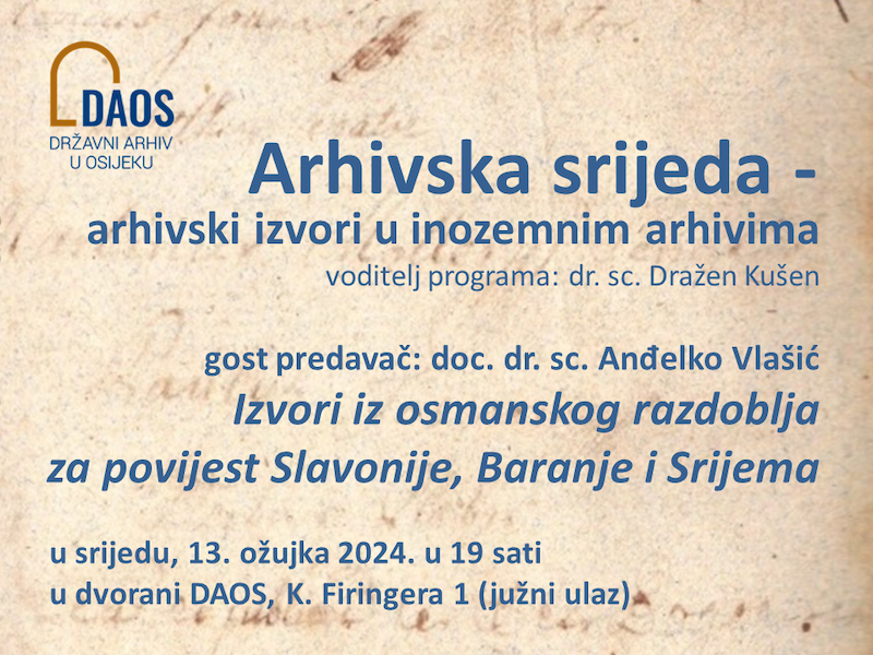 Pozivnica Arhivska srijeda u DAOS 2 2024 izvori u inozemnim arhivima osmansko razdoblje